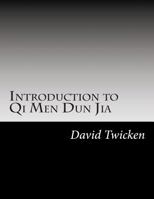 Introduction to Qi Men Dun Jia 1463649878 Book Cover