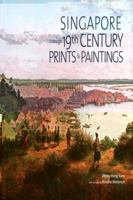 Singapore Through 19th Century Prints & Paintings 981426007X Book Cover