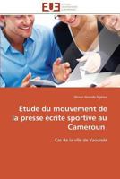 Etude Du Mouvement de la Presse Écrite Sportive Au Cameroun 3841791174 Book Cover