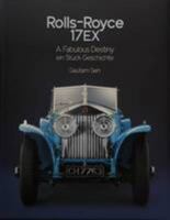 Rolls-Royce 17EX a Fabulous Destiny: Ein Stuck Geschichte 9350872722 Book Cover