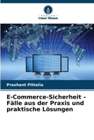E-Commerce-Sicherheit - Fälle aus der Praxis und praktische Lösungen 6206743179 Book Cover