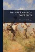 The Boy Scouts On Swift River 1024943542 Book Cover