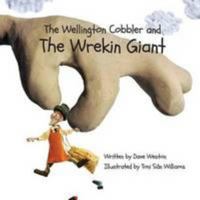 The Wellington Cobbler and the Wrekin Giant 0992603110 Book Cover