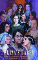 Eliza's Babes: Four Centuries of Women's Poetry in English C. 150 1852245212 Book Cover