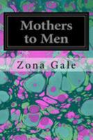 Mothers to Men 1983959898 Book Cover