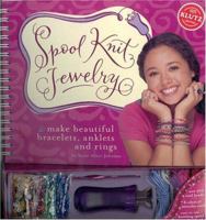 Spool Knit Jewelry: Make Beautiful Bracelets, Anklets and Rings (Klutz) 1570548048 Book Cover