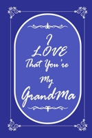 I Love That You Are My Grandmother journal notebook with 2020 Calendar Gift Book for Grandmother as a Journal Notebook with Calendar 2020 1676320709 Book Cover