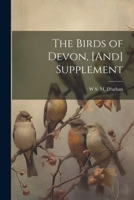 The Birds of Devon, [And] Supplement 1021240605 Book Cover