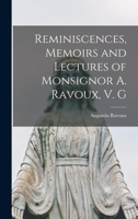 Reminiscences, memoirs and lectures of Monsignor A. Ravoux, V. G 1275091458 Book Cover