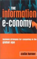 The Information e-conomy: Strategic Impact and Commercial Challenges 074943774X Book Cover