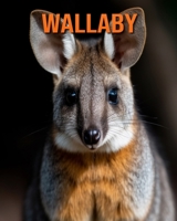 Wallaby: Buch mit lustigen Fakten für Kinder mit tollen Fotos B0C9KJ8GT7 Book Cover
