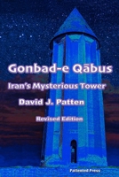 Gonbad-e Qābus: Iran's Mysterious Tower B08SGRQ8KJ Book Cover