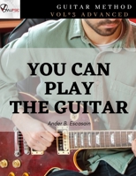 You can play the guitar: Vol 3. Advanced B0CFCPF6RL Book Cover