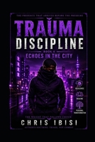 Trauma Discipline: Book 4: Echoes in the City B0H6XGCVP1 Book Cover