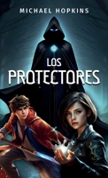 Los Protectores (Spanish Edition) B0G651HRN5 Book Cover