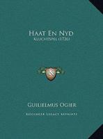 Haat En Nyd: Kluchtspel (1726) 1272144488 Book Cover