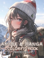 Anime and Manga Coloring Book Winter Girls: Immerse yourself in the captivating realm of Japanese fashion colouring designs, featuring adorable girls ... ages, from children to adults and teenagers B0CP3PC722 Book Cover