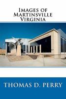 Images of Martinsville Virginia 1448644011 Book Cover