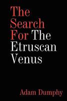 The Search For The Etruscan Venus 1438935021 Book Cover