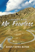 A Journey with Mr. Fearless 1098024400 Book Cover