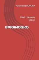 EPIGINOSKO: TOME 1 (Nouvelle édition) (French Edition) B0DVG82V4V Book Cover