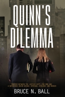 Quinn's Dilemma: Trapped Between The Justice Dept., The Mob and a Notorious Union Brings Intrigue, Violence and Murder B0C9L9QQQR Book Cover