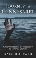 Journey to Gennesaret: Navigating Storms on the Journey to Spiritual Growth 1711736457 Book Cover
