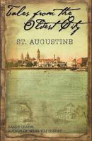 Tales from the Oldest City: ST. Augustine 0972579613 Book Cover