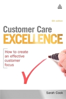 Customer Care: How to Create an Effective Customer Focus 0749450665 Book Cover