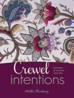 Crewel Intentions: Fresh Ideas for Jacobean Embroidery 1782211063 Book Cover