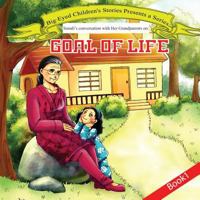 Sonali's Conversation with Grandparents Book 1: Goal of Life: Goal of Life 1532993447 Book Cover