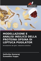 MODELLAZIONE E ANALISI INSILICO DELLA PROTEINA OPSINA DI LEPTUCA PUGILATOR: Annotazione dei geni, relazione evolutiva 6206012336 Book Cover