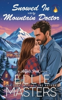 Snowed In with the Mountain Doctor (Angel's Peak) 1964261287 Book Cover