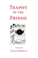 Teapot in the Fridge: Poems 191363082X Book Cover