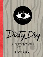 Dirty DIY: A postcard book 1908714549 Book Cover