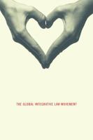 Lawyers as Changemakers: The Global Integrative Law Movement 1634256476 Book Cover