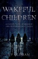 Wakeful Children 1789010144 Book Cover
