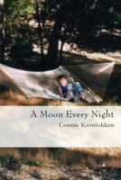 A Moon Every Night 0692094431 Book Cover
