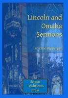 Lincoln and Omaha Sermons 0615785492 Book Cover