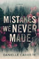 Mistakes We Never Made: Second Chance Romance Series Book 1 1732909598 Book Cover