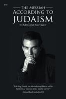 The Messiah According to Judaism 1482880113 Book Cover