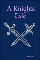 A Knights Tale 141162212X Book Cover