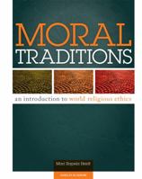 Moral Traditions: An Introduction to World Religious Ethics 0884897494 Book Cover