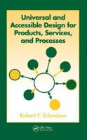 Universal and Accessible Design for Products, Services, and Processes 0849374936 Book Cover