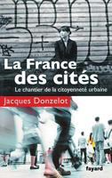 La France des cités: Le chantier de la citoyenneté urbaine 2213672598 Book Cover