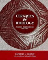 Ceramics and Ideology: Salado Polychrome Pottery 0826314775 Book Cover