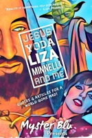 Jesus Yoda Liza Minnelli and Me: Quotes & Articles for a World Gone Mad! 1715291522 Book Cover