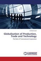 Globalization of Production, Trade and Technology: The Role of Transnational Corporation 3659573418 Book Cover