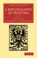 Bibliography of Printing: With Notes & Illustrations 1013563980 Book Cover