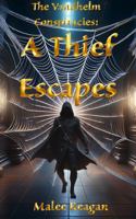 The Vandhelm Conspiracies: A Thief Escapes B0FL2VRTYB Book Cover